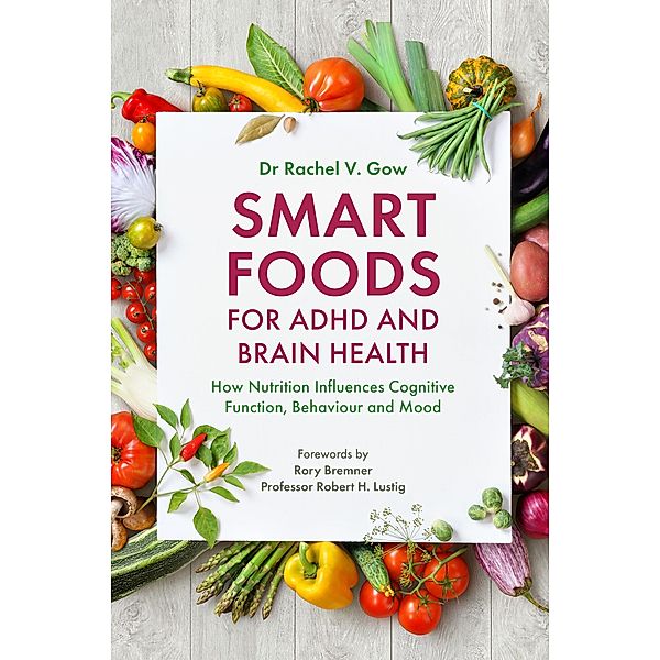 Smart Foods for ADHD and Brain Health, Rachel Gow