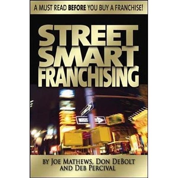 Smart Franchising, Joe Mathews, Don Debolt, Deb Percival