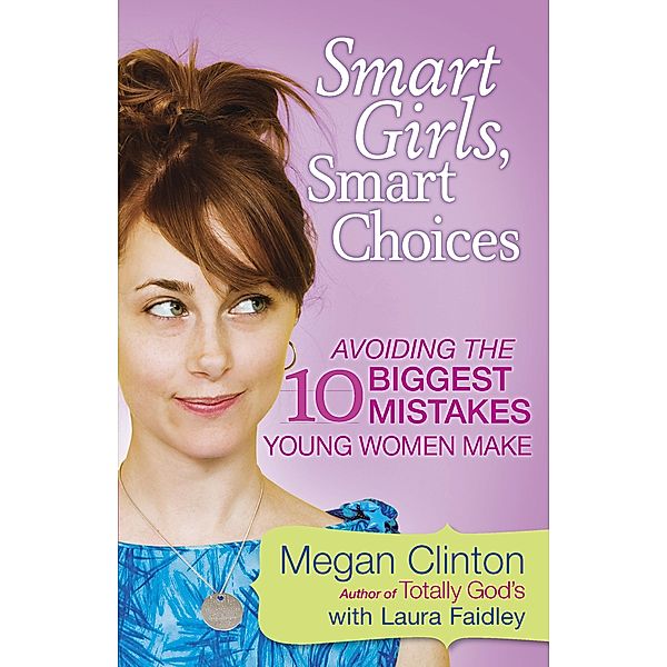 Smart Girls, Smart Choices, Megan Clinton