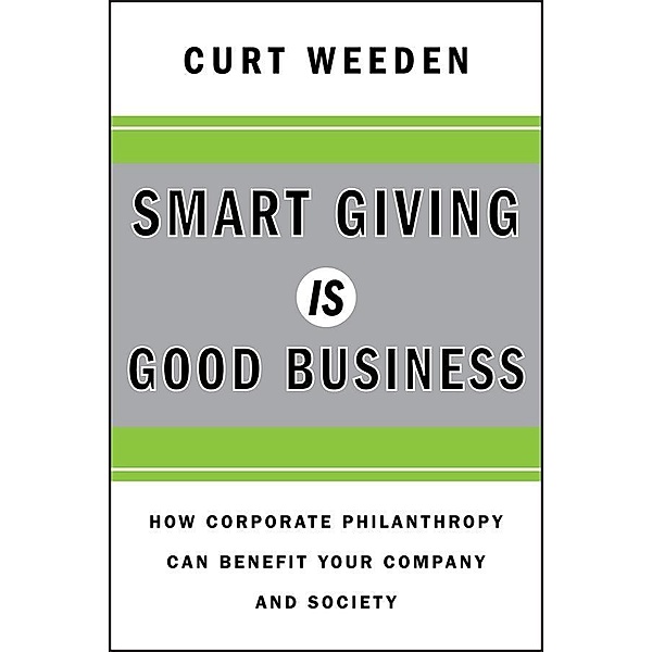 Smart Giving Is Good Business, Curt Weeden