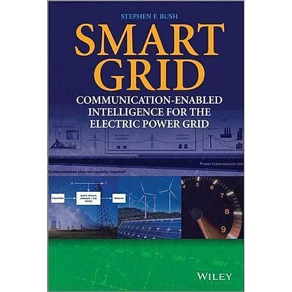 Smart Grid / Wiley - IEEE, Stephen F. Bush