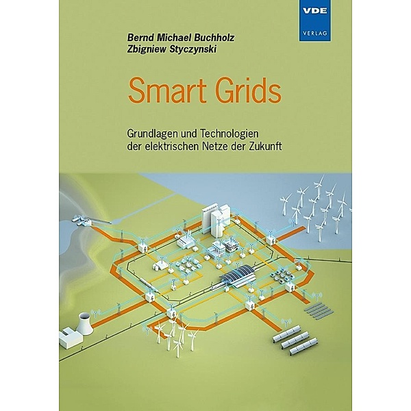 Smart Grids, Bernd Michael Buchholz, Zbigniew Styczynski