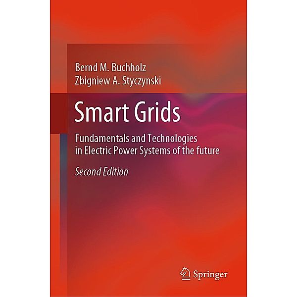 Smart Grids, Bernd M. Buchholz, Zbigniew A. Styczynski