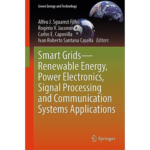 Smart Grids-Renewable Energy, Power Electronics, Signal Processing and Communication Systems Applications / Green Energy and Technology