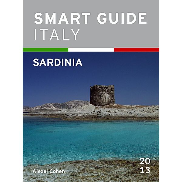 Smart Guide Italy: Sardinia / Smart Guide Italy, Alexei Cohen