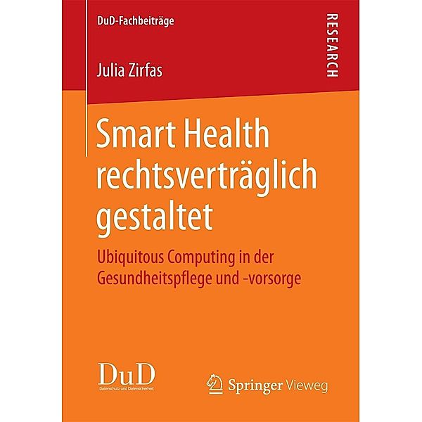 Smart Health rechtsverträglich gestaltet / DuD-Fachbeiträge, Julia Zirfas