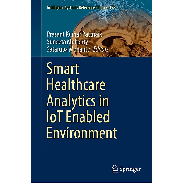 Smart Healthcare Analytics in IoT Enabled Environment / Intelligent Systems Reference Library Bd.178
