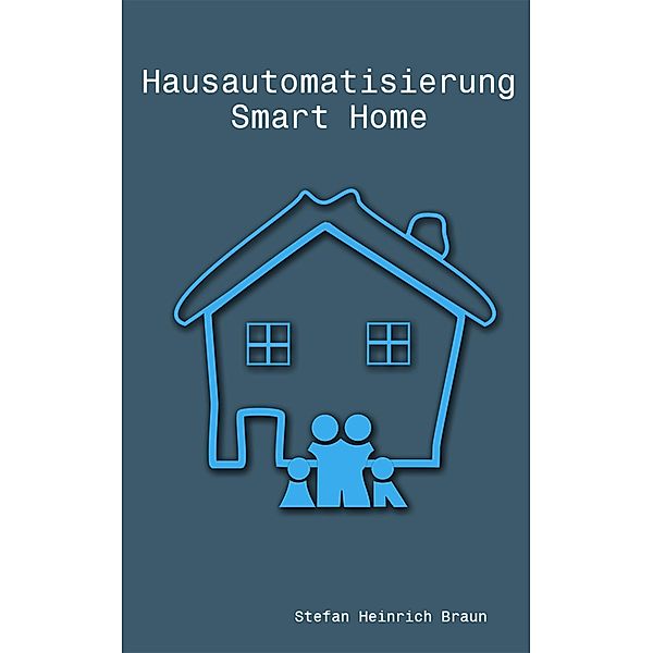 Smart Home, Stefan Heinrich Braun