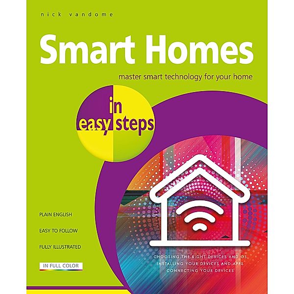 Smart Homes in easy steps / In Easy Steps, Nick Vandome