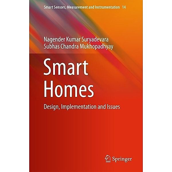 Smart Homes / Smart Sensors, Measurement and Instrumentation Bd.14, Nagender Kumar Suryadevara, Subhas Chandra Mukhopadhyay