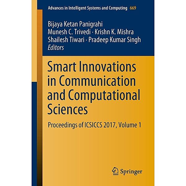 Smart Innovations in Communication and Computational Sciences / Advances in Intelligent Systems and Computing Bd.669