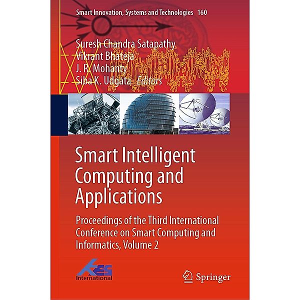Smart Intelligent Computing and Applications / Smart Innovation, Systems and Technologies Bd.160