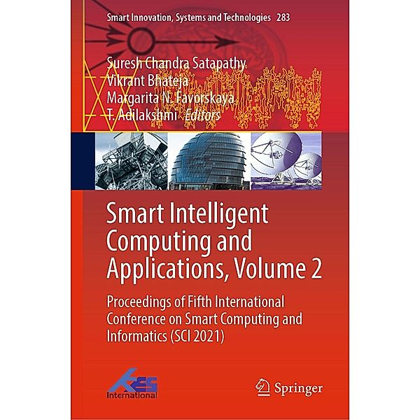 Smart Intelligent Computing and Applications, Volume 2 / Smart Innovation, Systems and Technologies Bd.283