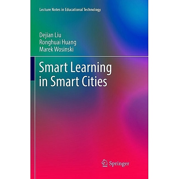 Smart Learning in Smart Cities, Dejian Liu, Ronghuai Huang, Marek Wosinski