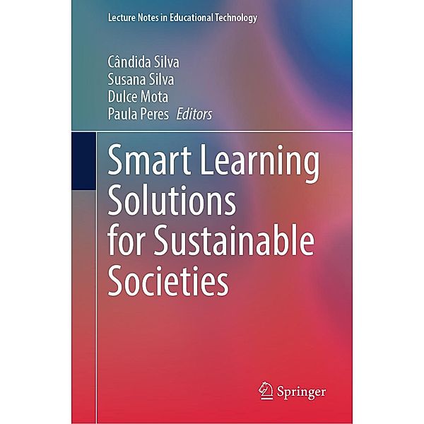 Smart Learning Solutions for Sustainable Societies / Lecture Notes in Educational Technology