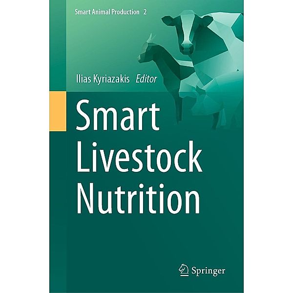 Smart Livestock Nutrition / Smart Animal Production Bd.1