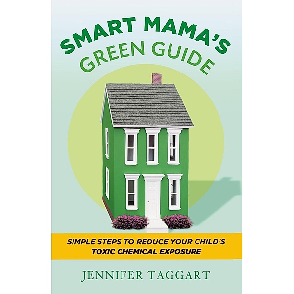 Smart Mama's Green Guide, Jennifer Taggart