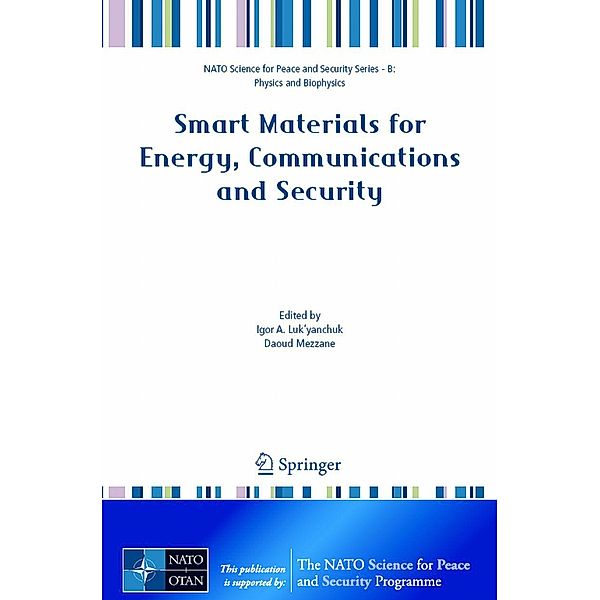 Smart Materials for Energy, Communications and Security / NATO Science for Peace and Security Series B: Physics and Biophysics