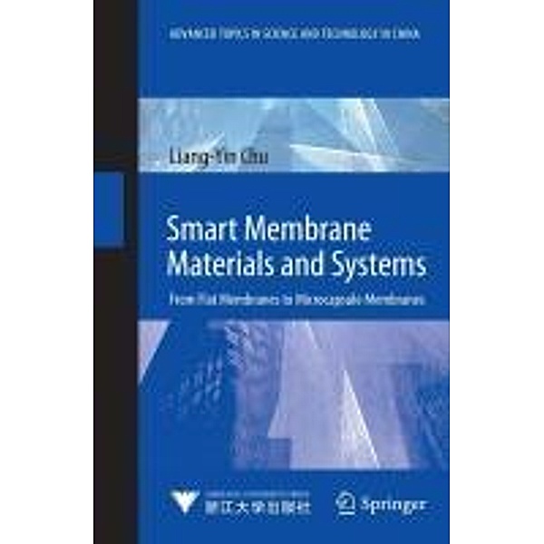 Smart Membrane Materials and Systems / Advanced Topics in Science and Technology in China, Liang-Yin Chu