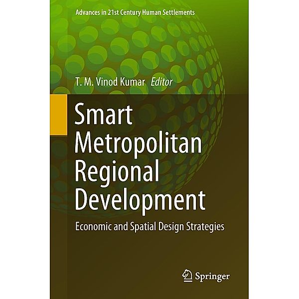 Smart Metropolitan Regional Development / Advances in 21st Century Human Settlements