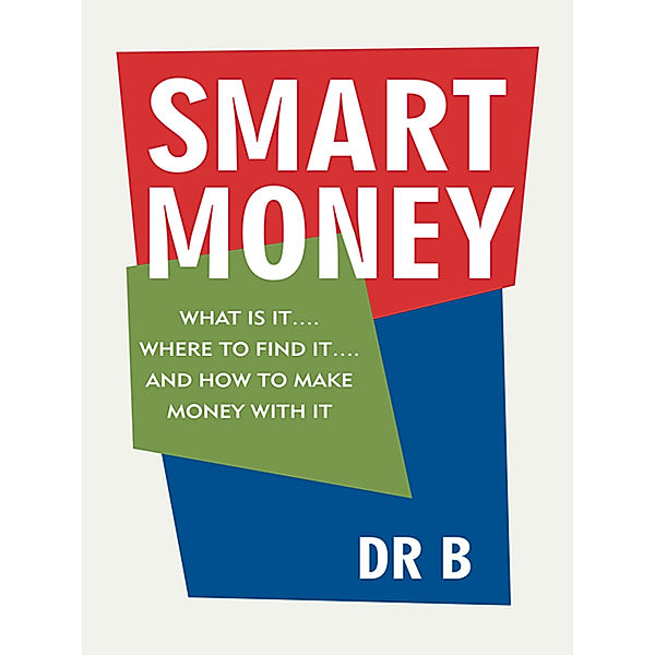 Smart Money, Dr B