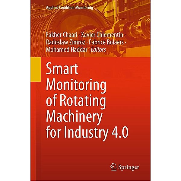 Smart Monitoring of Rotating Machinery for Industry 4.0 / Applied Condition Monitoring Bd.19