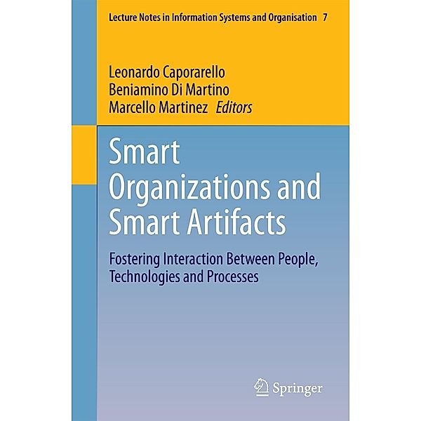 Smart Organizations and Smart Artifacts / Lecture Notes in Information Systems and Organisation Bd.7