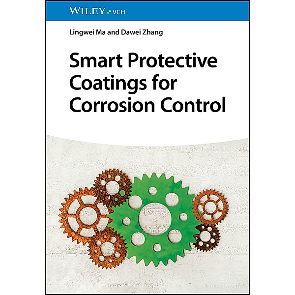 Smart Protective Coatings for Corrosion Control, Lingwei Ma, Dawei Zhang