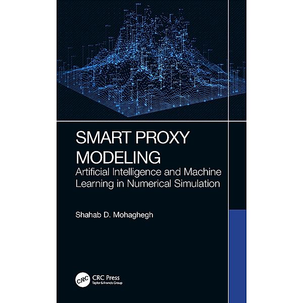 Smart Proxy Modeling, Shahab D. Mohaghegh