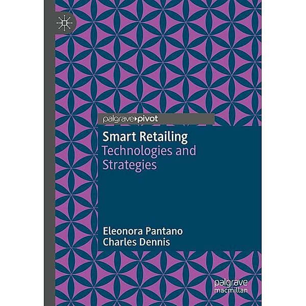 Smart Retailing / Psychology and Our Planet, Eleonora Pantano, Charles Dennis