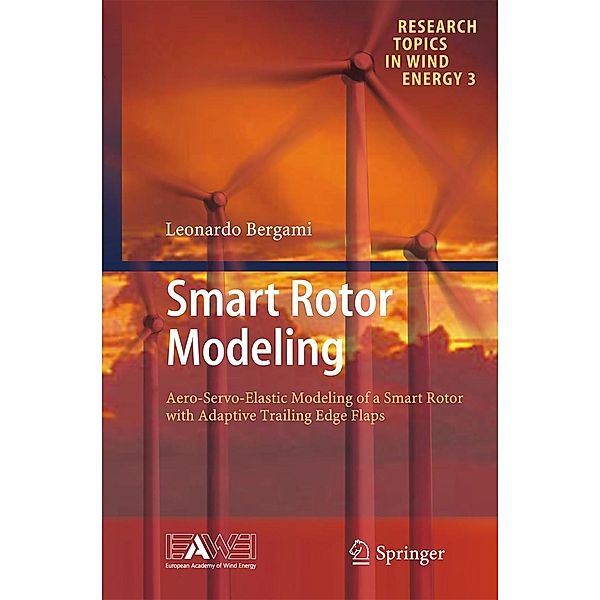Smart Rotor Modeling / Research Topics in Wind Energy Bd.3, Leonardo Bergami