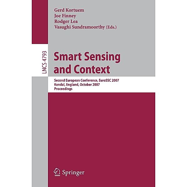Smart Sensing and Context / Lecture Notes in Computer Science Bd.4793