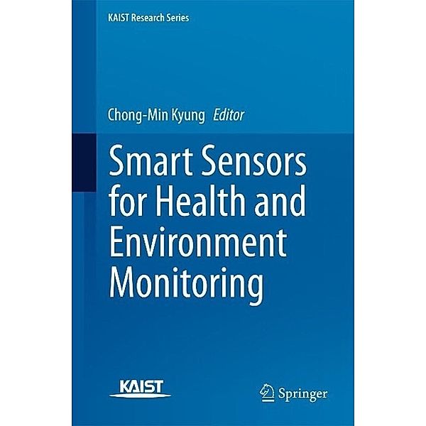 Smart Sensors for Health and Environment Monitoring / KAIST Research Series