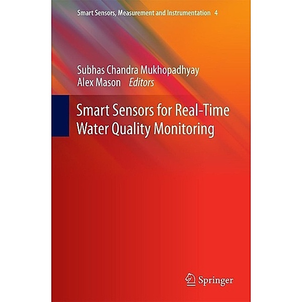Smart Sensors for Real-Time Water Quality Monitoring / Smart Sensors, Measurement and Instrumentation Bd.4