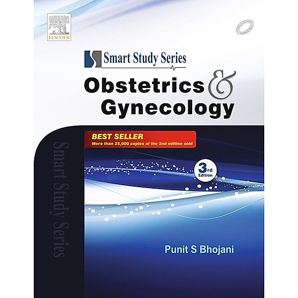 Smart Study Series:Obstetrics & Gynecology - E-Book, Punit S Bhojani
