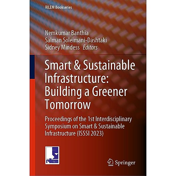 Smart & Sustainable Infrastructure: Building a Greener Tomorrow / RILEM Bookseries Bd.48