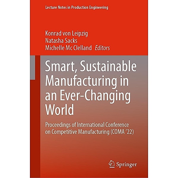 Smart, Sustainable Manufacturing in an Ever-Changing World / Lecture Notes in Production Engineering