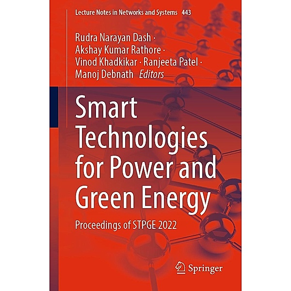 Smart Technologies for Power and Green Energy / Lecture Notes in Networks and Systems Bd.443