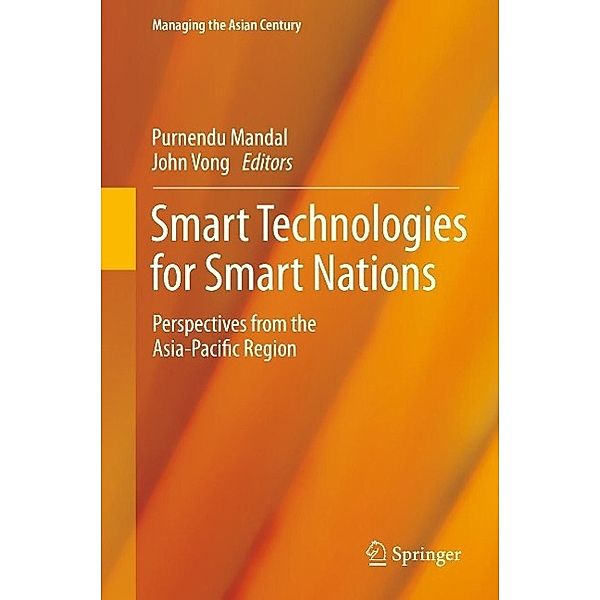 Smart Technologies for Smart Nations / Managing the Asian Century