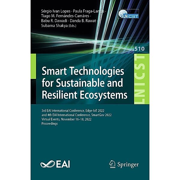 Smart Technologies for Sustainable and Resilient Ecosystems / Lecture Notes of the Institute for Computer Sciences, Social Informatics and Telecommunications Engineering Bd.510