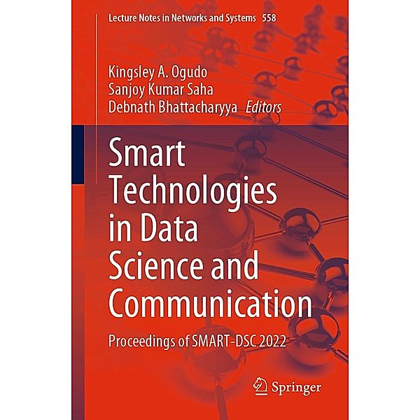 Smart Technologies in Data Science and Communication / Lecture Notes in Networks and Systems Bd.558