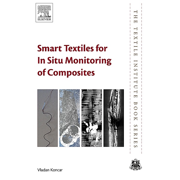 Smart Textiles for In Situ Monitoring of Composites, Vladan Koncar