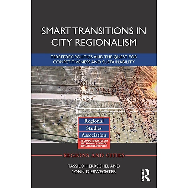 Smart Transitions in City Regionalism, Tassilo Herrschel, Yonn Dierwechter