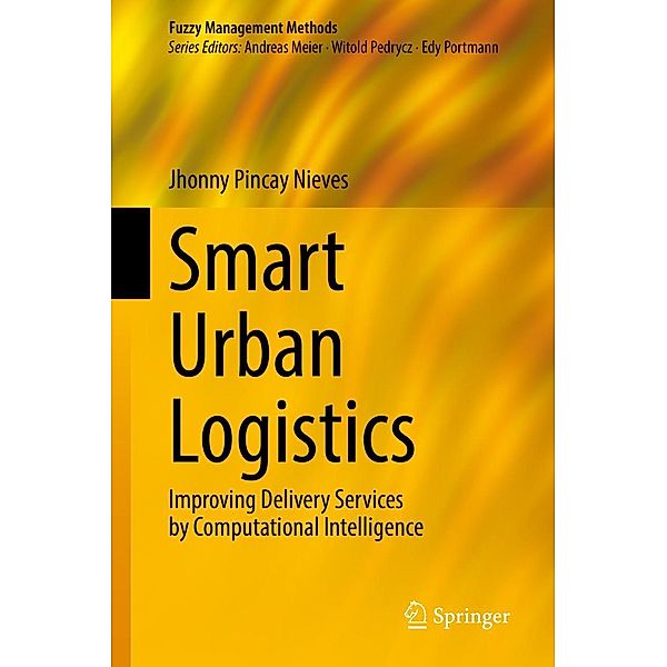 Smart Urban Logistics / Fuzzy Management Methods, Jhonny Pincay Nieves