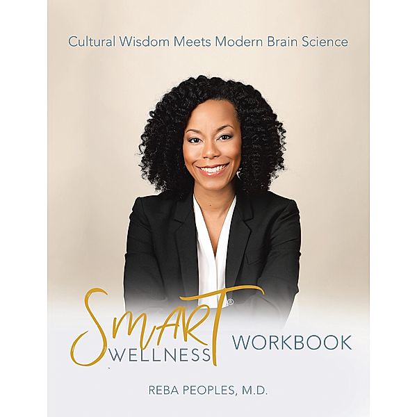 Smart Wellness® Workbook, Reba Peoples M. D.