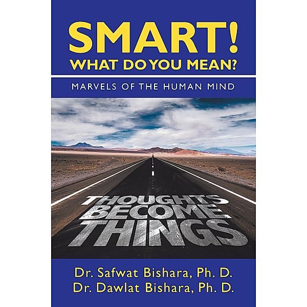 Smart! What Do You Mean?, Safwat Bishara Ph. D., Dawlat Bishara Ph. D.