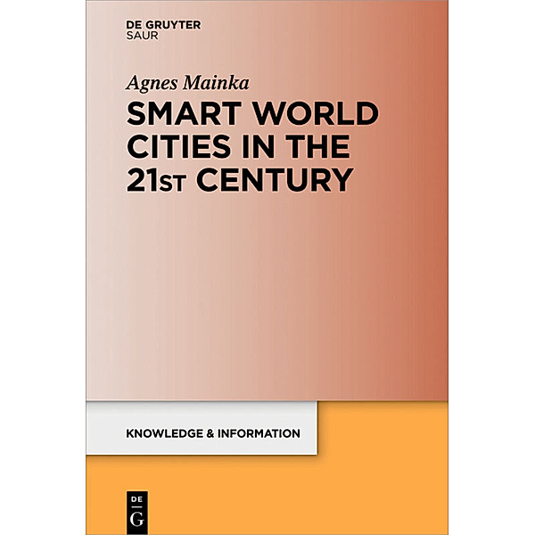 Smart World Cities in the 21st Century, Agnes Mainka