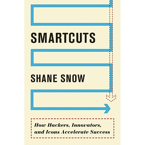 Smartcuts, Shane Snow