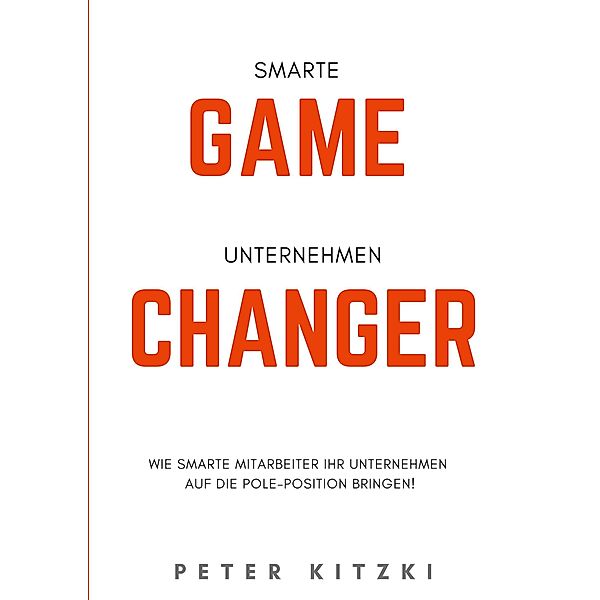 Smarte Game-Changer, Peter Kitzki