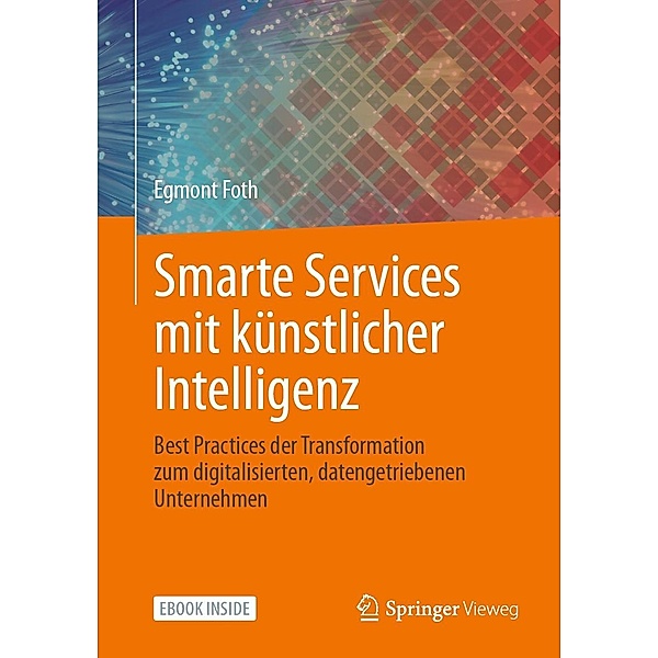 Smarte Services mit künstlicher Intelligenz, Egmont Foth